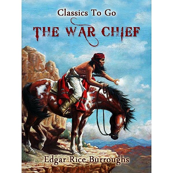 The War Chief, Edgar Rice Burroughs