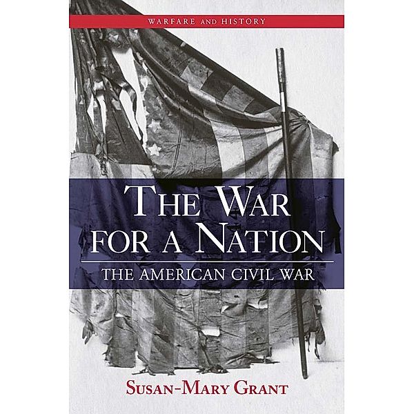 The War for a Nation, Susan-Mary Grant