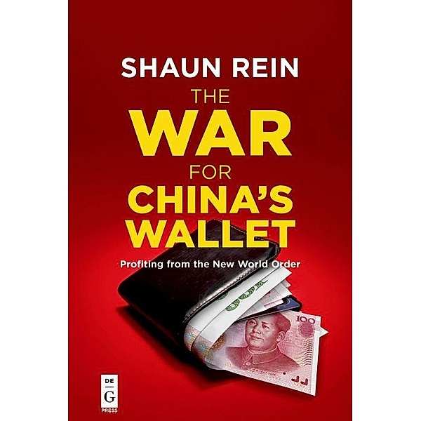 The War for China's Wallet / De|G Press, Shaun Rein