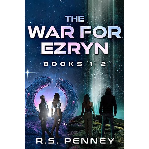 The War for Ezryn - Books 1-2 / The War for Ezryn, R. S. Penney
