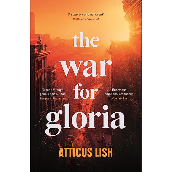 The War for Gloria, Atticus Lish