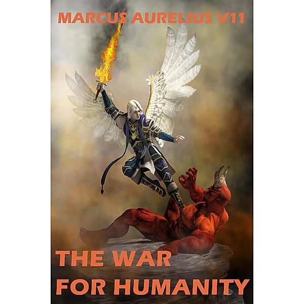 The War For Humanity., Marcus Aurelius