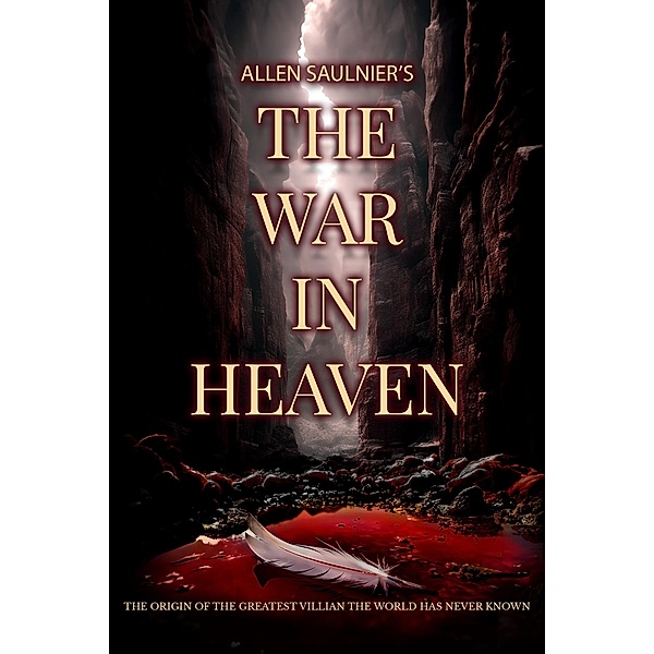 The War In Heaven (Martyrs, #0) / Martyrs, Allen Saulnier