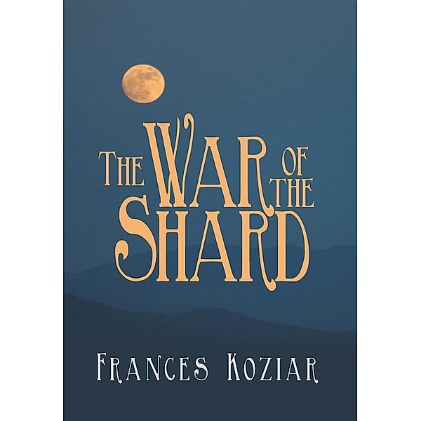 The War of the Shard, Frances Koziar