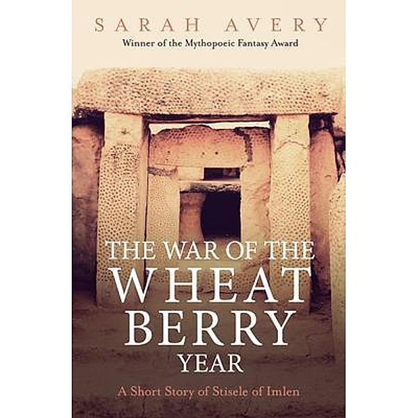 The War of the Wheat Berry Year / Point Quay Press, Sarah Avery