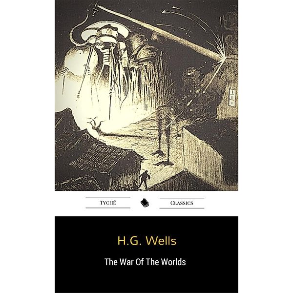 The War Of The Worlds, Herbert George Wells, H.G. Wells