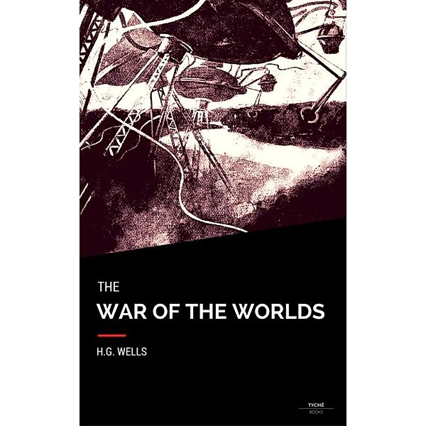 The War Of The Worlds, H. G. Wells