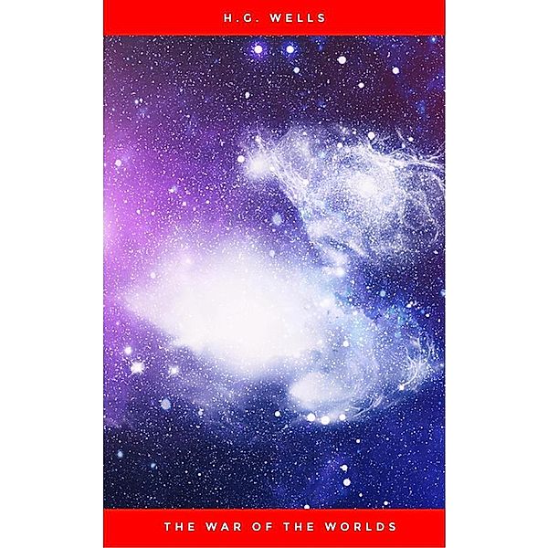 The War of the Worlds, H.G. Wells