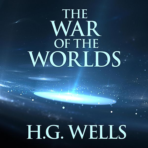 The War of the Worlds, H. G. Wells