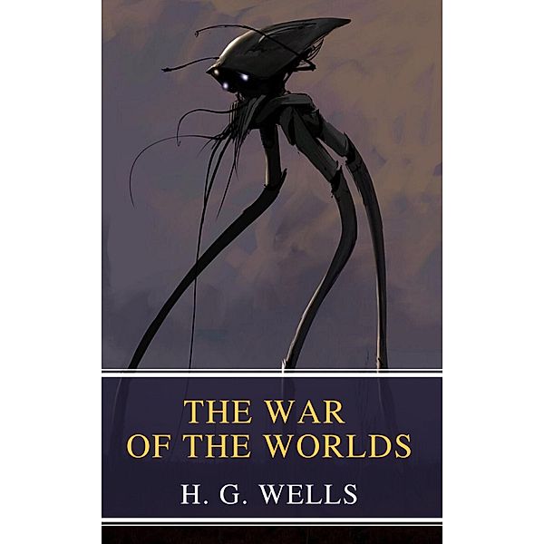 The War of the Worlds, H. G. Wells, Mybooks Classics
