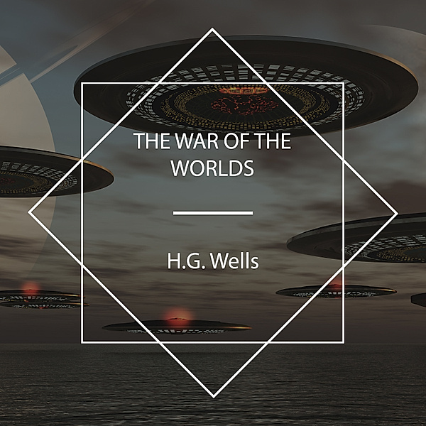 The War of the Worlds, H.G. Wells
