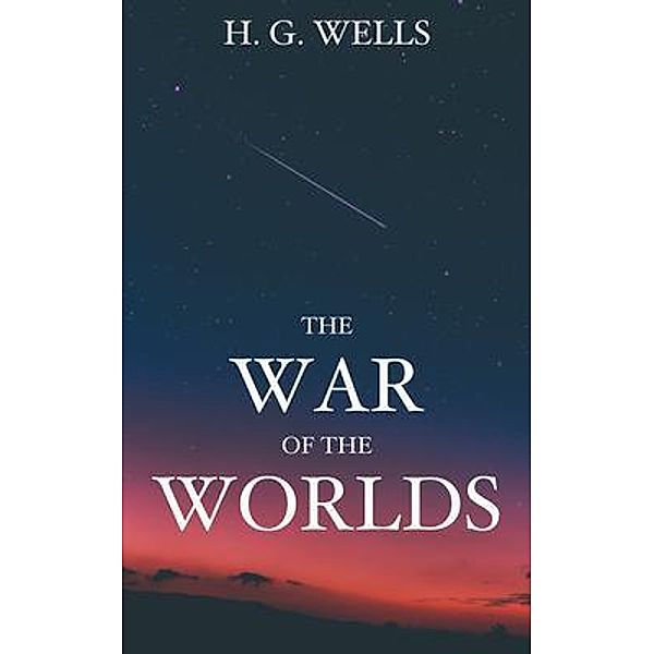 The War of the Worlds / Fili Public, H. G. Wells