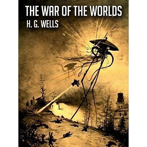 The War of the Worlds / SC Active Business Development SRL, H. G. Wells
