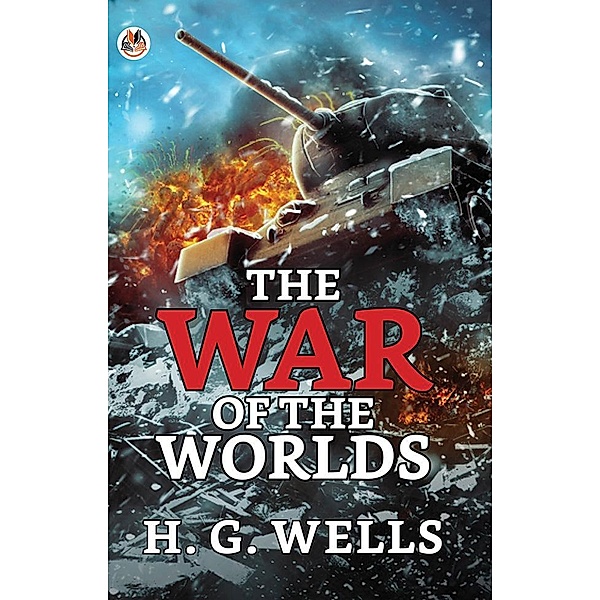 The War of the Worlds / True Sign Publishing House, H. G. Wells