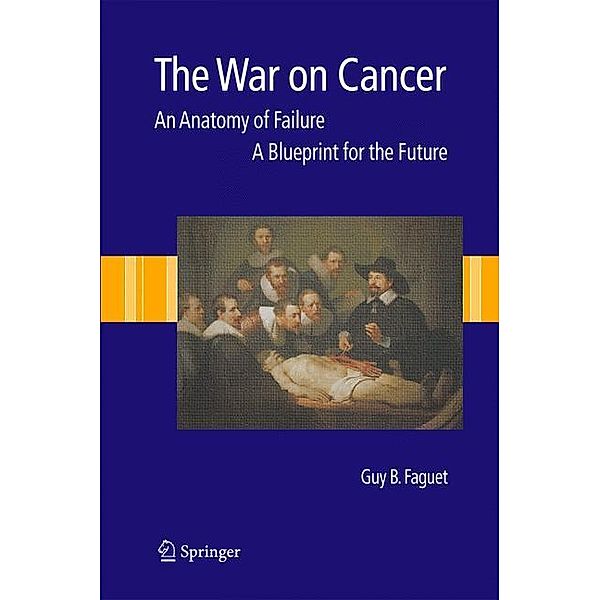 The War on Cancer, Guy B. Faguet