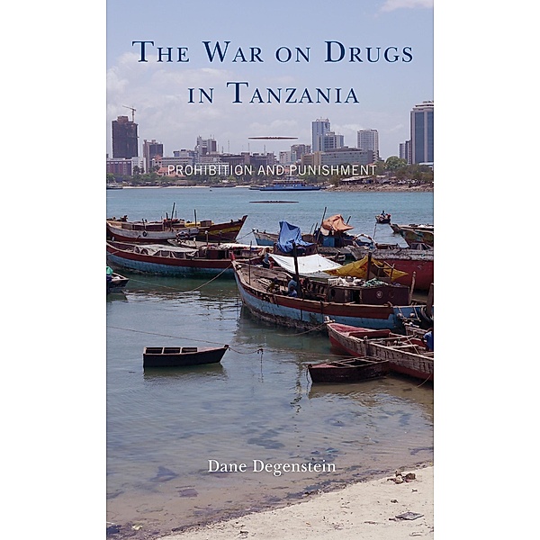 The War on Drugs in Tanzania, Dane Degenstein