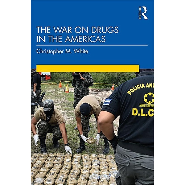 The War on Drugs in the Americas, Christopher White