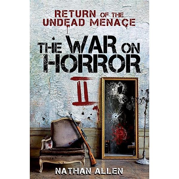 The War On Horror II: Return of the Undead Menace, Nathan Allen
