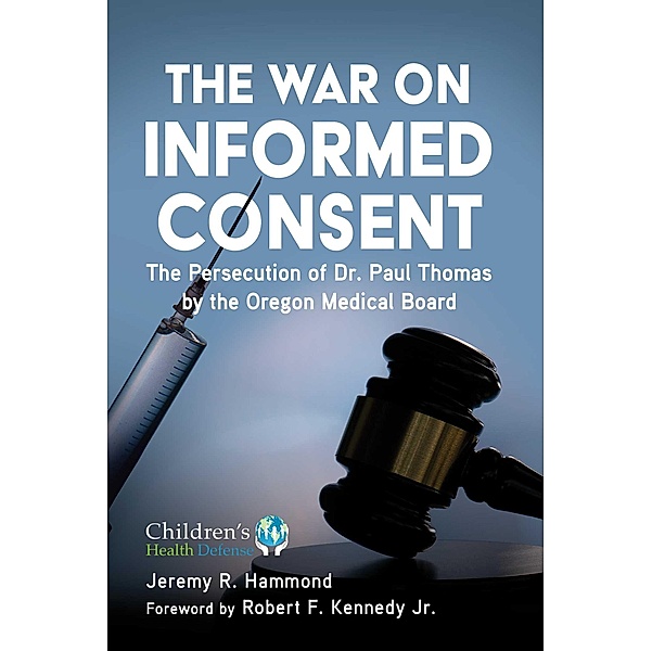 The War on Informed Consent, Jeremy R. Hammond