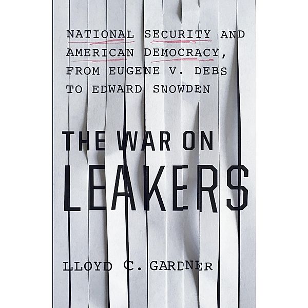 The War on Leakers, Lloyd C. Gardner