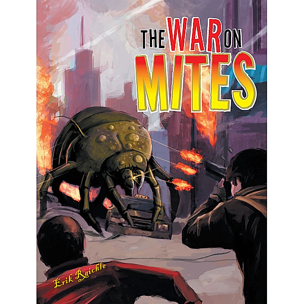 The War on Mites, Erik Raichle