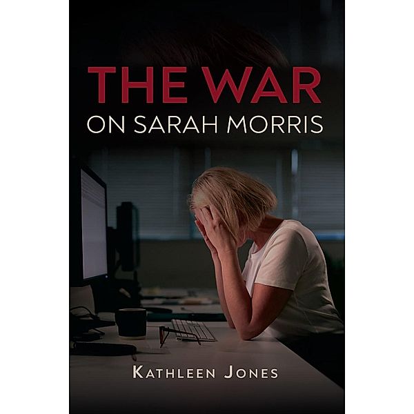 The War on Sarah Morris, Kathleen Jones