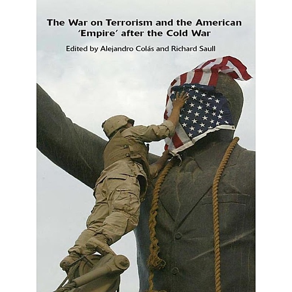 The War on Terrorism and the American 'Empire' after the Cold War, Alejandro Colas, Richard Saull