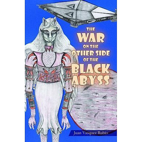 The War on the Other Side of the Black Abyss, Juan Rubio