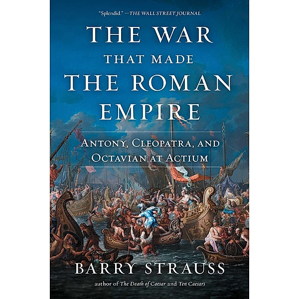 The War That Made the Roman Empire, Barry Strauss