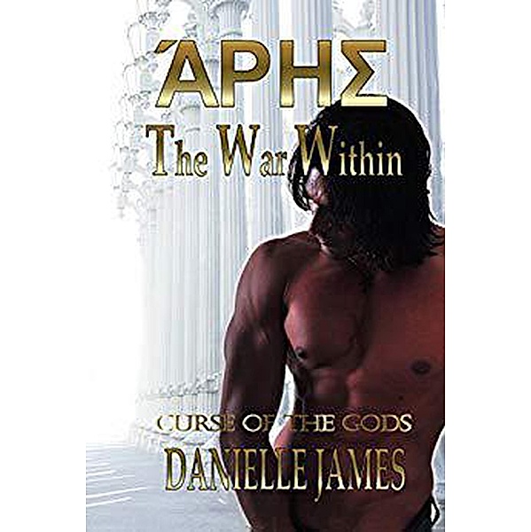 The War Within (Curse of the Gods, #1) / Curse of the Gods, Danielle James