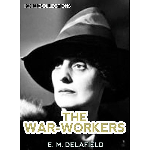 The War-Workers, E. M. Delafield