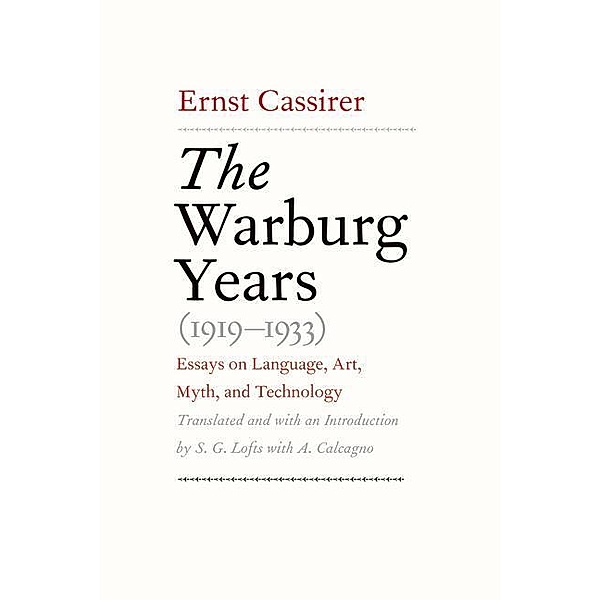 The Warburg Years (1919-1933), Ernst Cassirer, S. G. Lofts