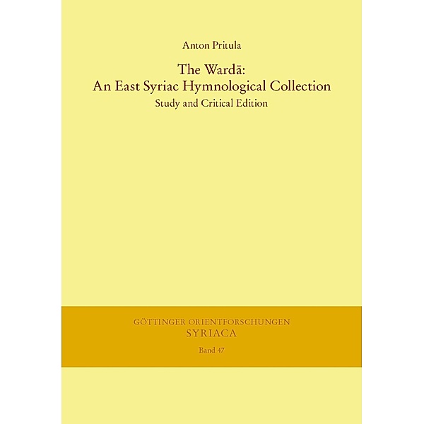 The Warda: An East Syriac Hymnological Collection, Anton Pritula