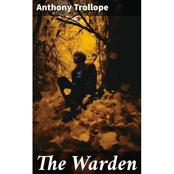 The Warden, Anthony Trollope