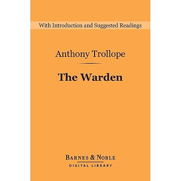 The Warden (Barnes & Noble Digital Library) / Barnes & Noble Digital Library, Anthony Trollope