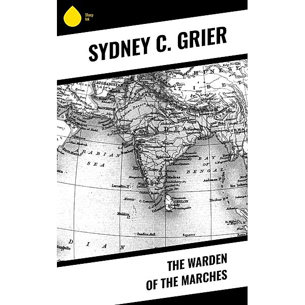 The Warden of the Marches, Sydney C. Grier