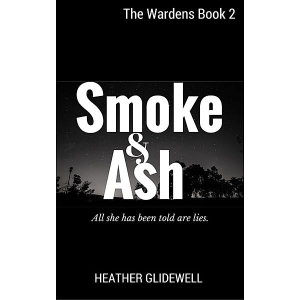 The Wardens: Smoke and Ash, Heather Glidewell