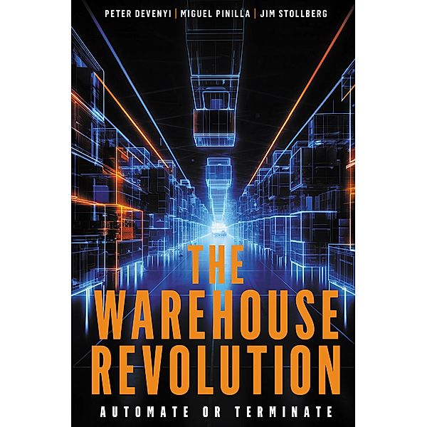 The Warehouse Revolution, Peter Devenyi, Miguel Pinilla, Jim Stollberg