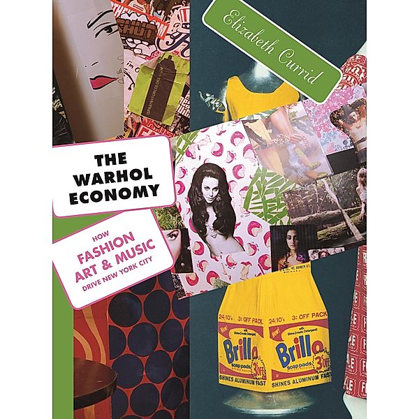 The Warhol Economy, Elizabeth Currid-Halkett