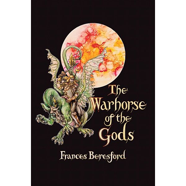 The Warhorse of the Gods, Frances Beresford