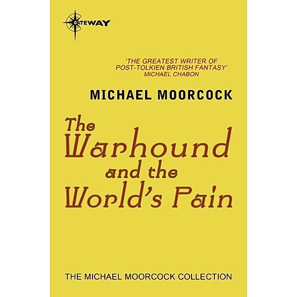 The Warhound and the World's Pain, Michael Moorcock