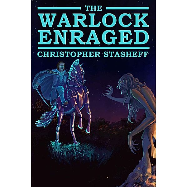 The Warlock Enraged (Warlock of Gramarye, #4) / Warlock of Gramarye, Christopher Stasheff