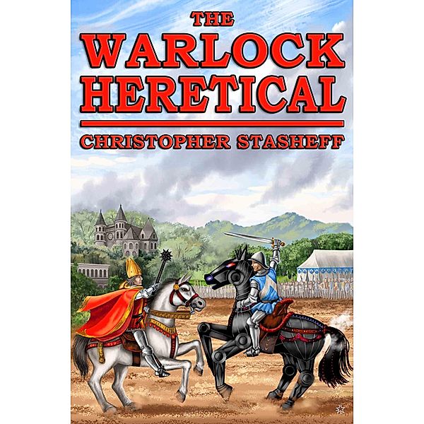 The Warlock Heretical (Warlock of Gramarye, #7) / Warlock of Gramarye, Christopher Stasheff