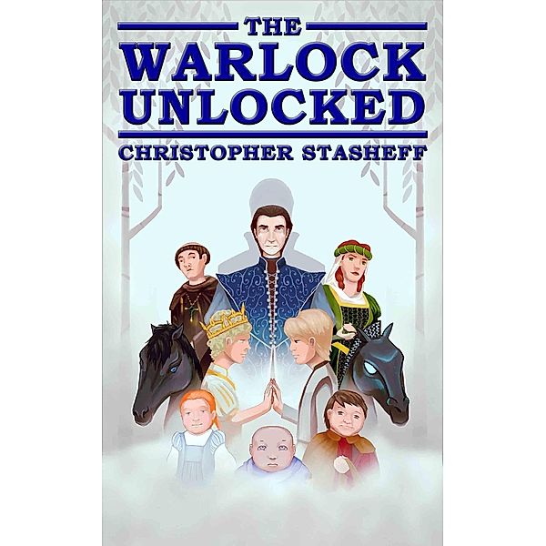 The Warlock Unlocked (Warlock of Gramarye, #3) / Warlock of Gramarye, Christopher Stasheff