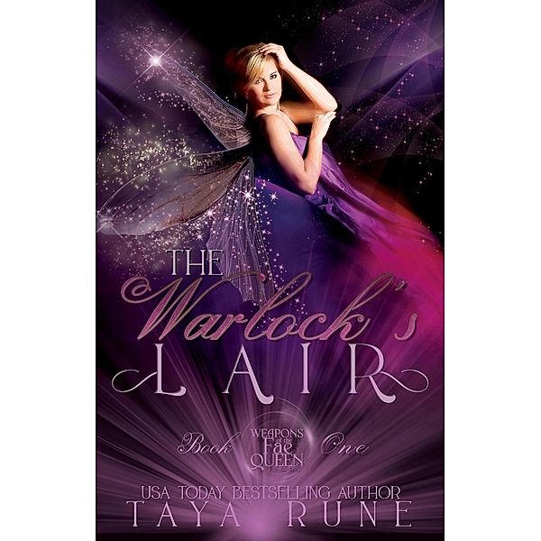 The Warlock's Lair: Weapons of the Fae Queen, Book 1 / Weapons of the Fae Queen, Taya Rune