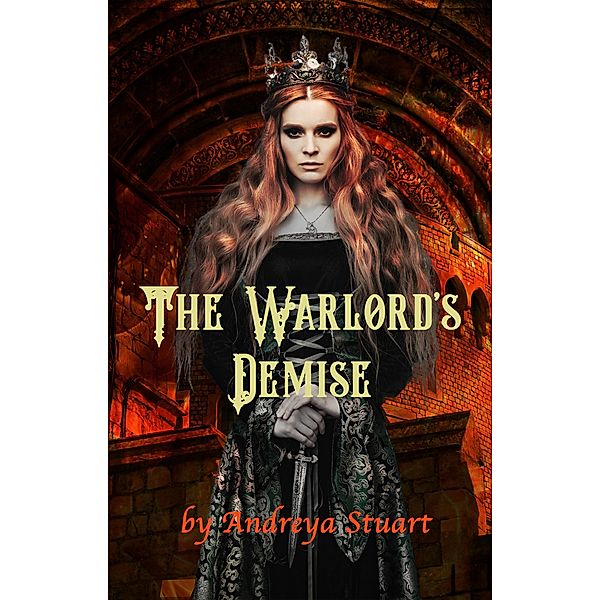 The Warlord's Demise, Andreya Stuart, N. A. Fulton