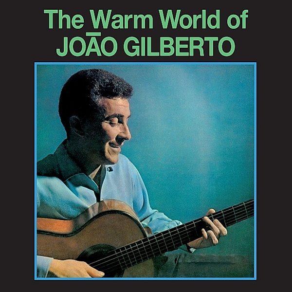 The Warm World Of (Ltd.180g F (Vinyl), Joao Gilberto