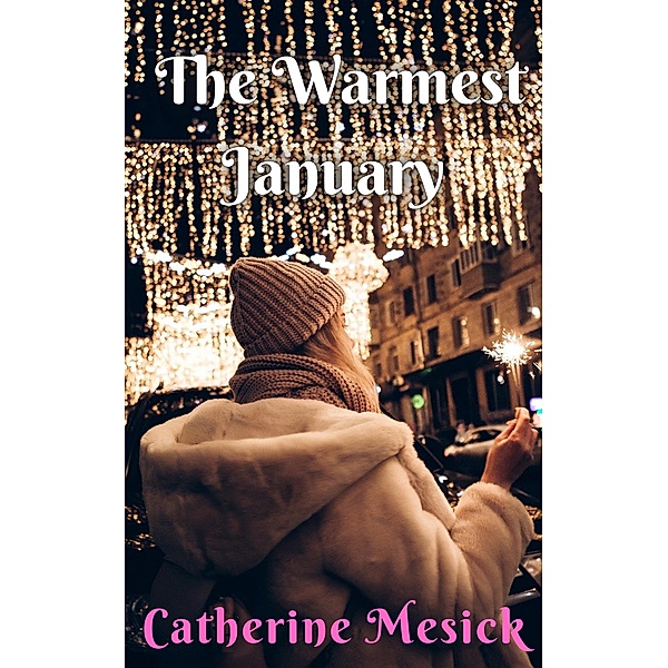 The Warmest January, Catherine Mesick