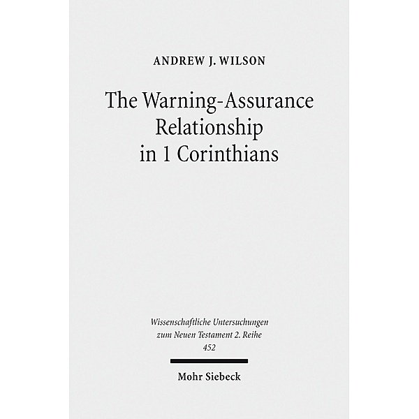 The Warning-Assurance Relationship in 1 Corinthians, Andrew J. Wilson