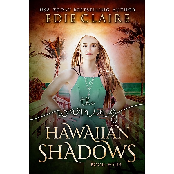 The Warning (Hawaiian Shadows, #4) / Hawaiian Shadows, Edie Claire